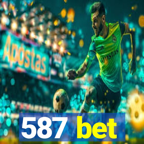 587 bet